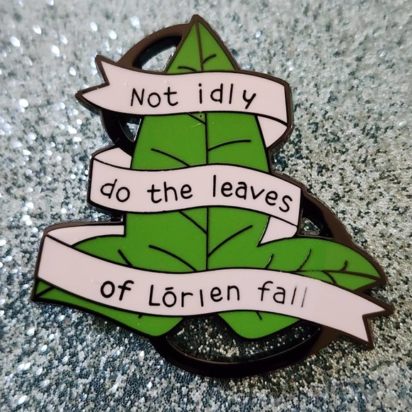 Lord Of The Rings NOT IDLY FO THE LEAVES IF LORIEN FALL LOTR Hard Enamel Pin - Picture 1 of 4